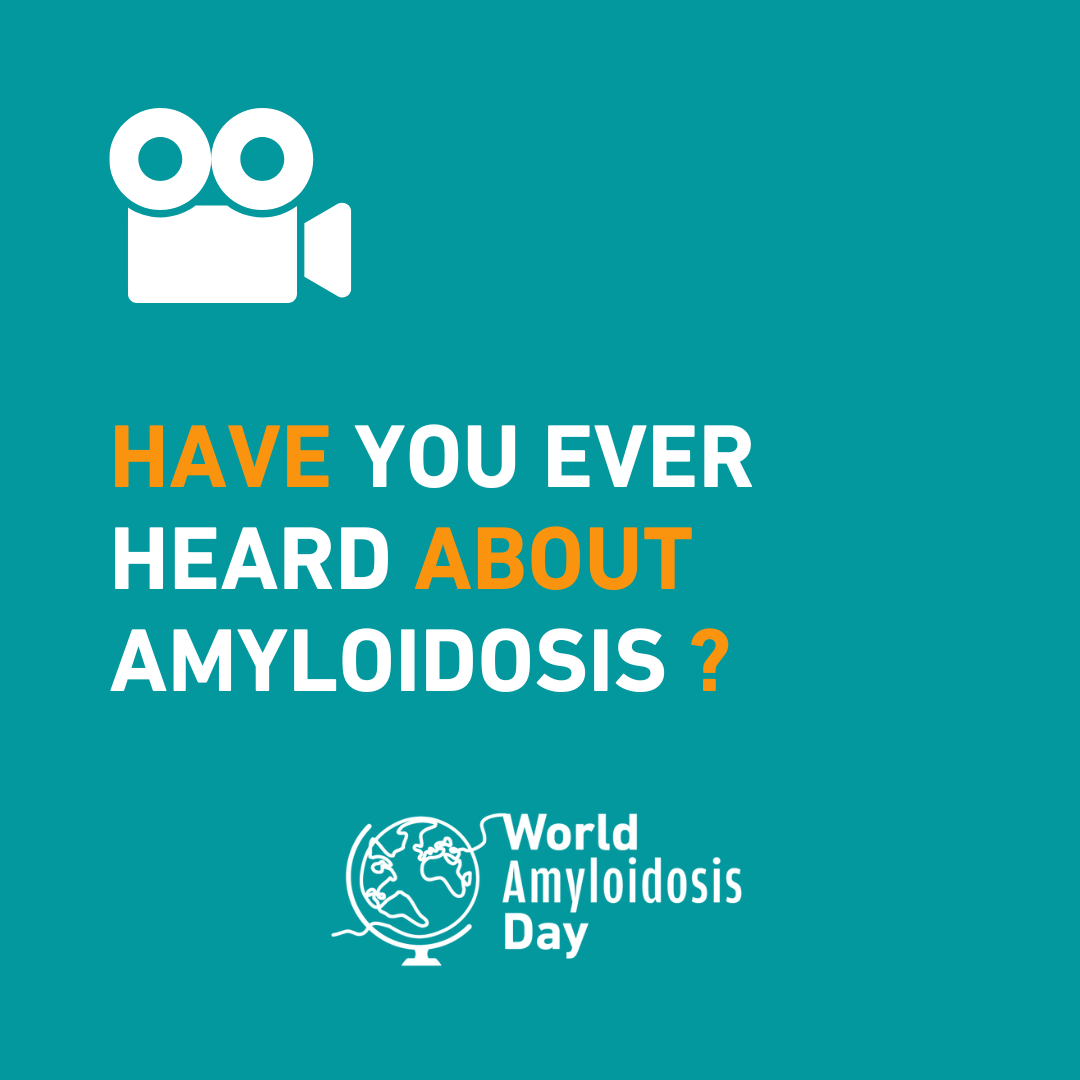The World Amyloidosis day 2022: the videos testimonies