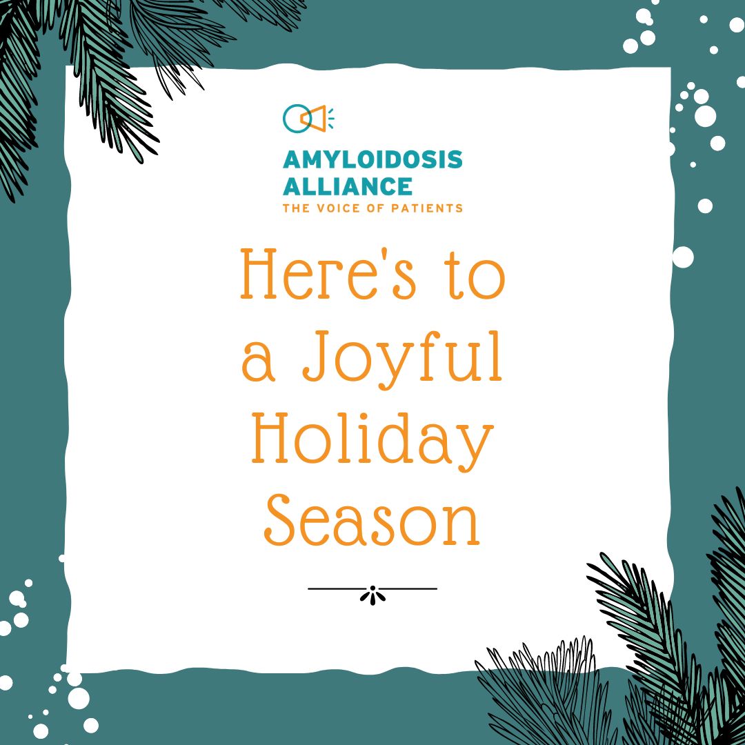 The Amyloidosis Alliance wishes you a happy holiday season