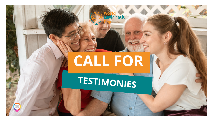 Call for testimonies on Amyloidosis