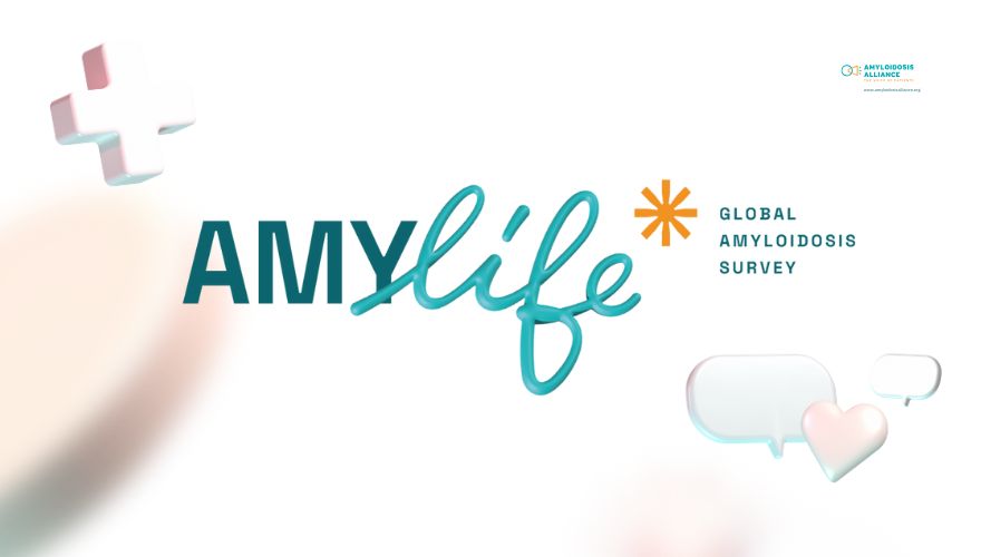 AMYLife: Amyloidosis survey to Understand Patient Lives